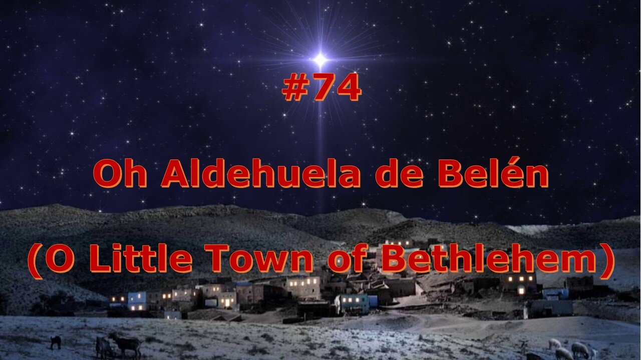 #74 - Oh Aldehuela de Belen - Himnario Bautista - O Little Town of Bethlehem