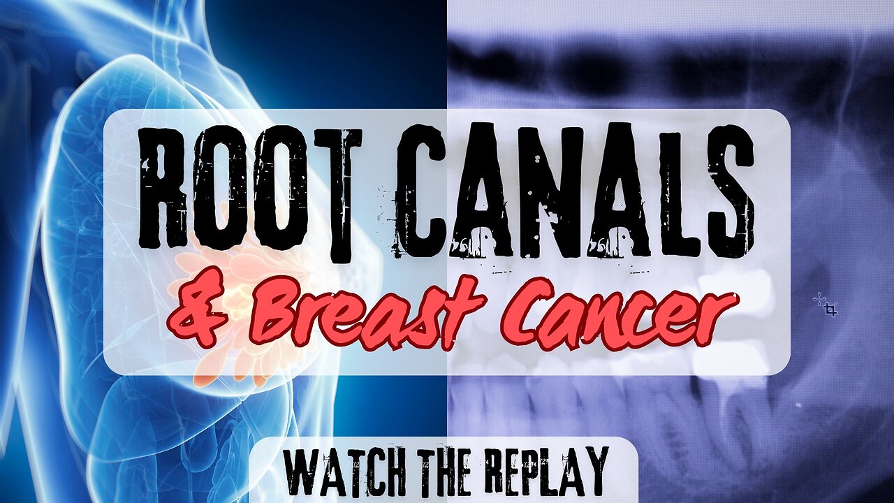 Root Canals & Breast Cancer