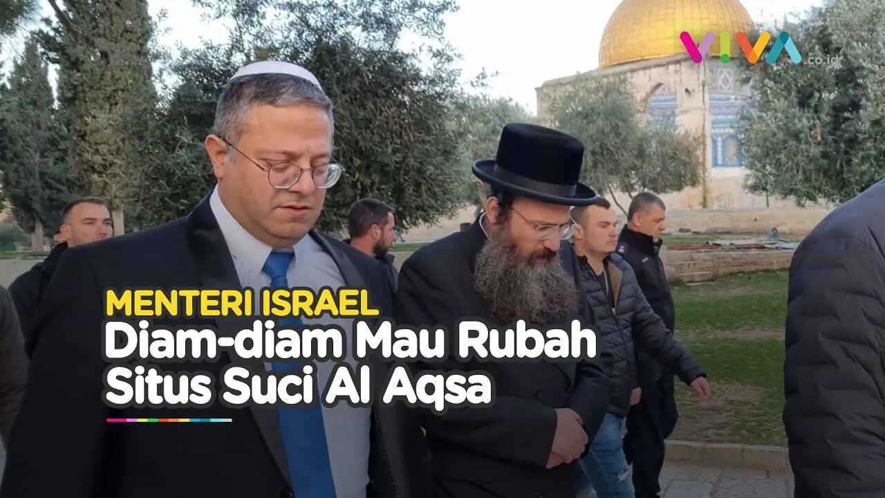 KACAU! Menteri Israel Mau Rubah Situs Suci Kawasan Masjid Al Aqsa