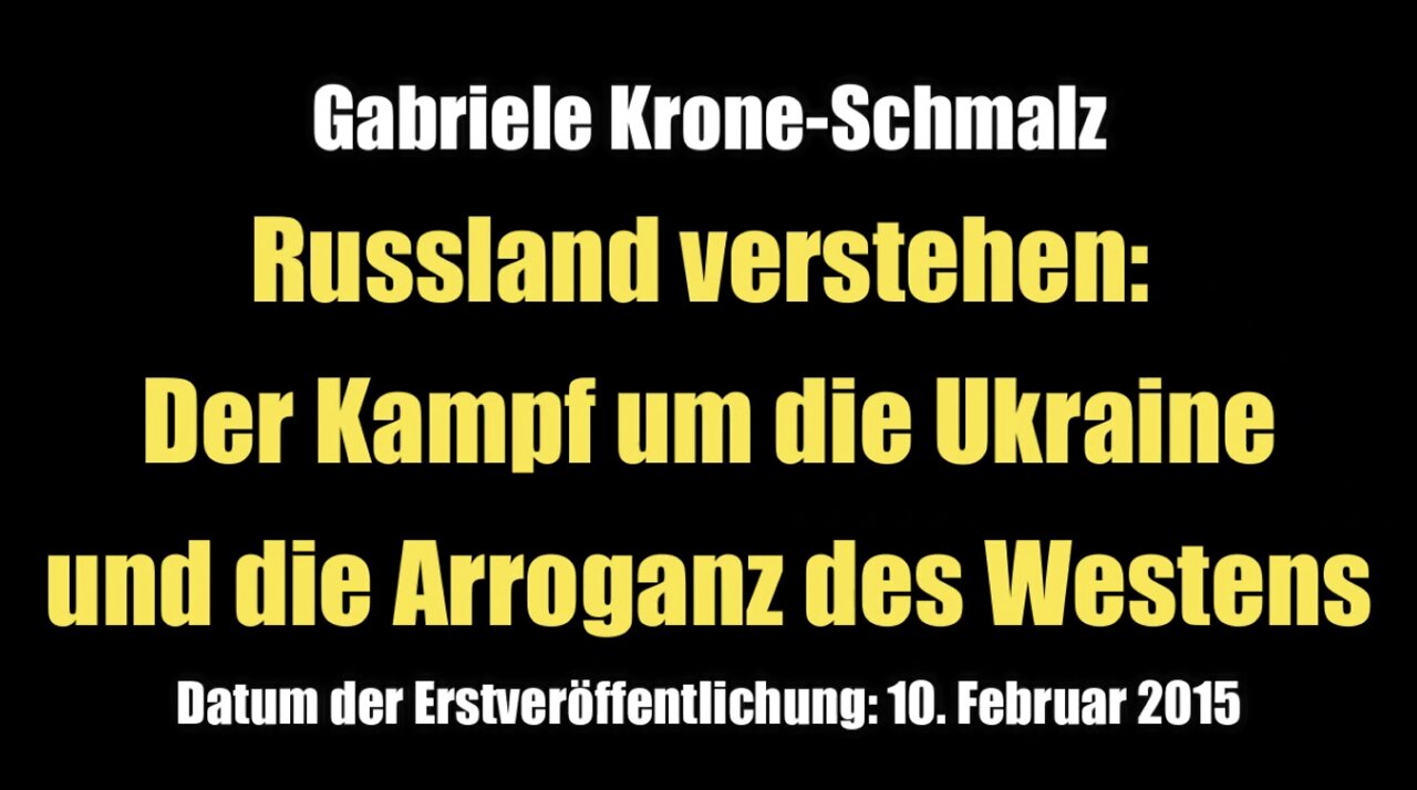 Russland verstehen: Der Kampf um die Ukraine und die Arroganz des Westens (2015)