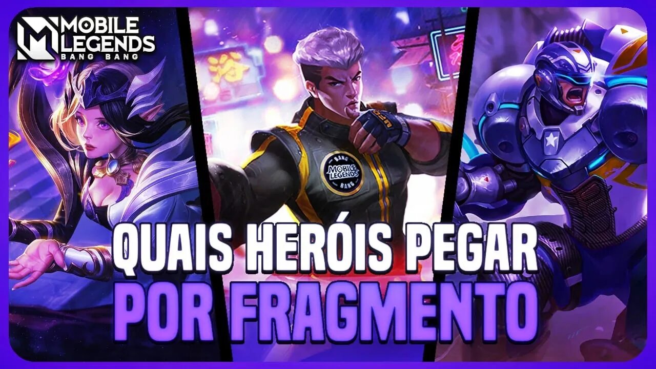 QUAIS HERÓIS PEGAR POR FRAGMENTOS | MAIO 2023 | MLBB
