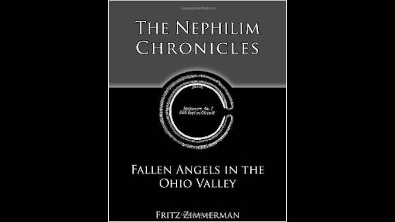 The Nephilim Chronicles: A Travel Guide to the Ancient Ruins in the Ohio Valley with Fritz Zimmerman