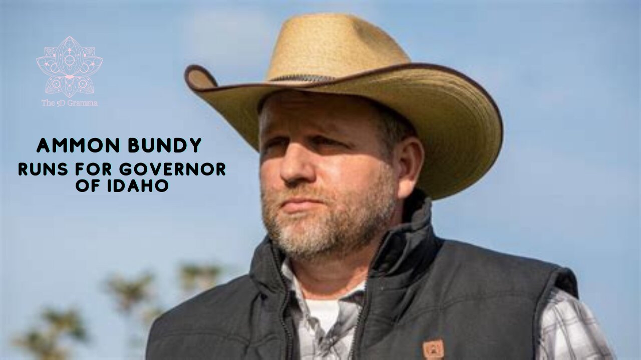 Ammon Bundy Runs For Governor of Idaho