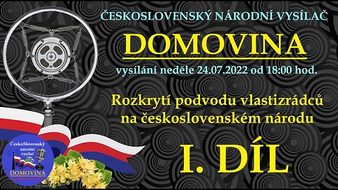 Rozkrytí podvodu vlastizrádců na československém národu I. díl | vysílání 24. 07. 2022