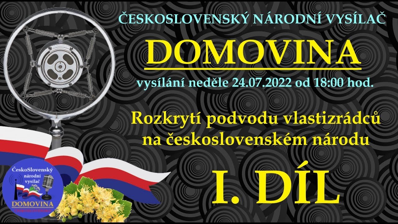 Rozkrytí podvodu vlastizrádců na československém národu I. díl | vysílání 24. 07. 2022