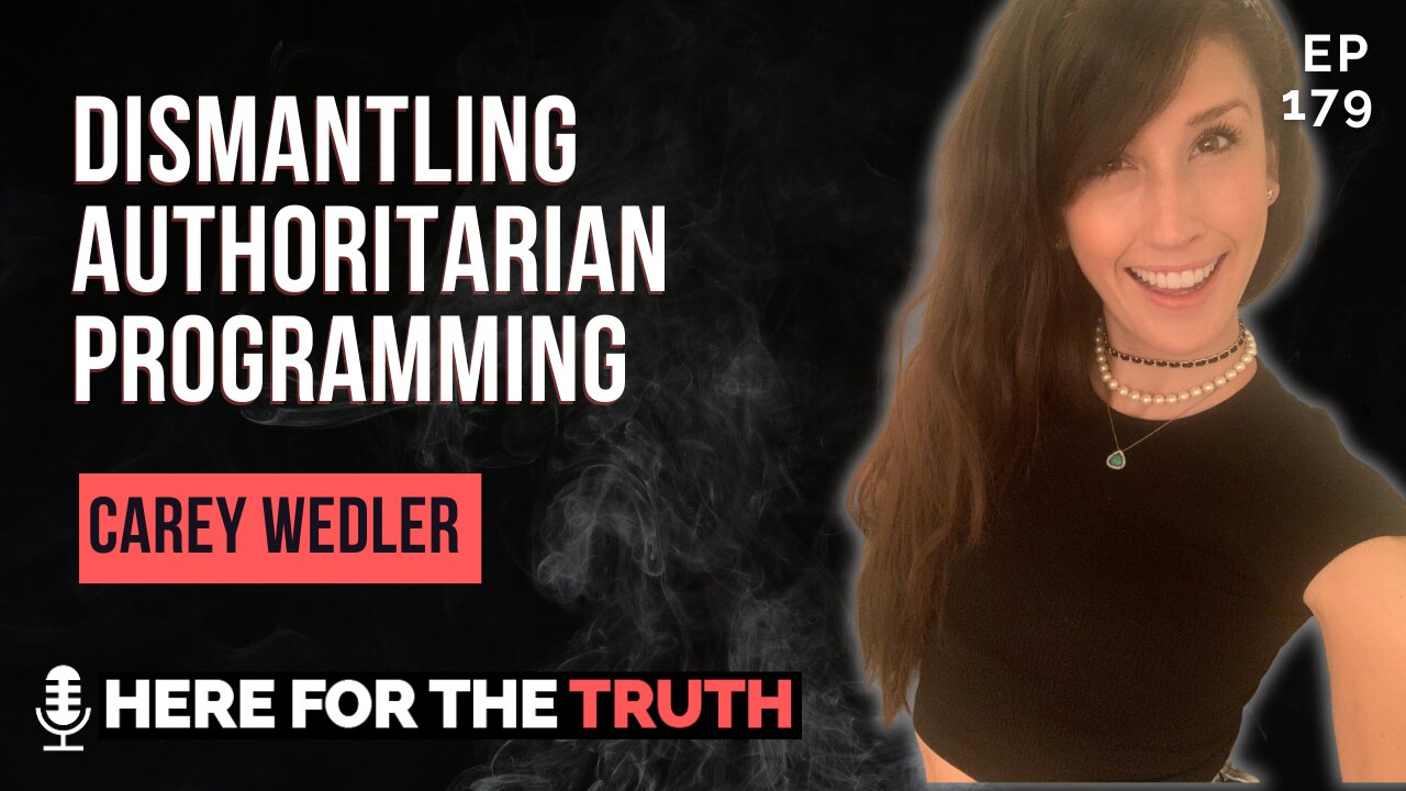 Episode 179 - Carey Wedler | Dismantling Authoritarian Programming