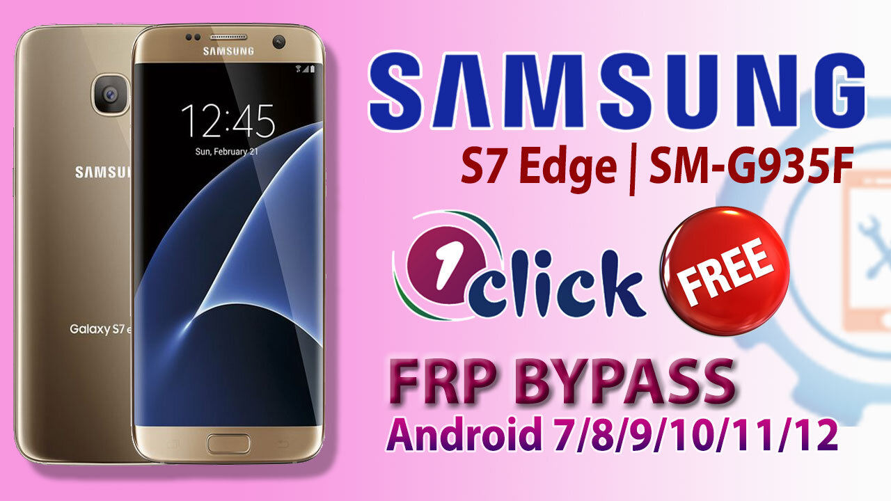 Samsung Galaxy S7 Edge FRP Bypass | All Samsung One-Click Google Account Bypass Free 100% Work