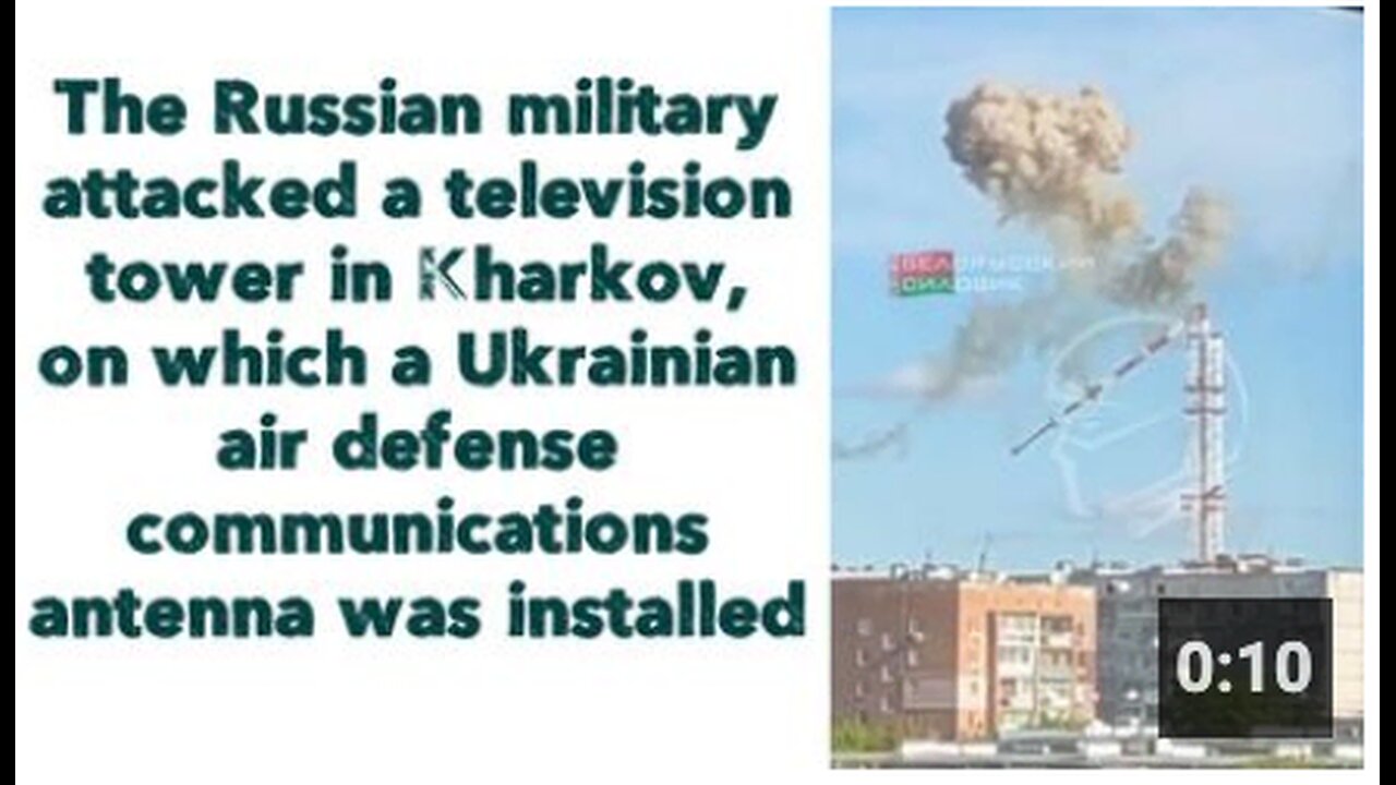 Russian military attacked TV tower in Kharkov