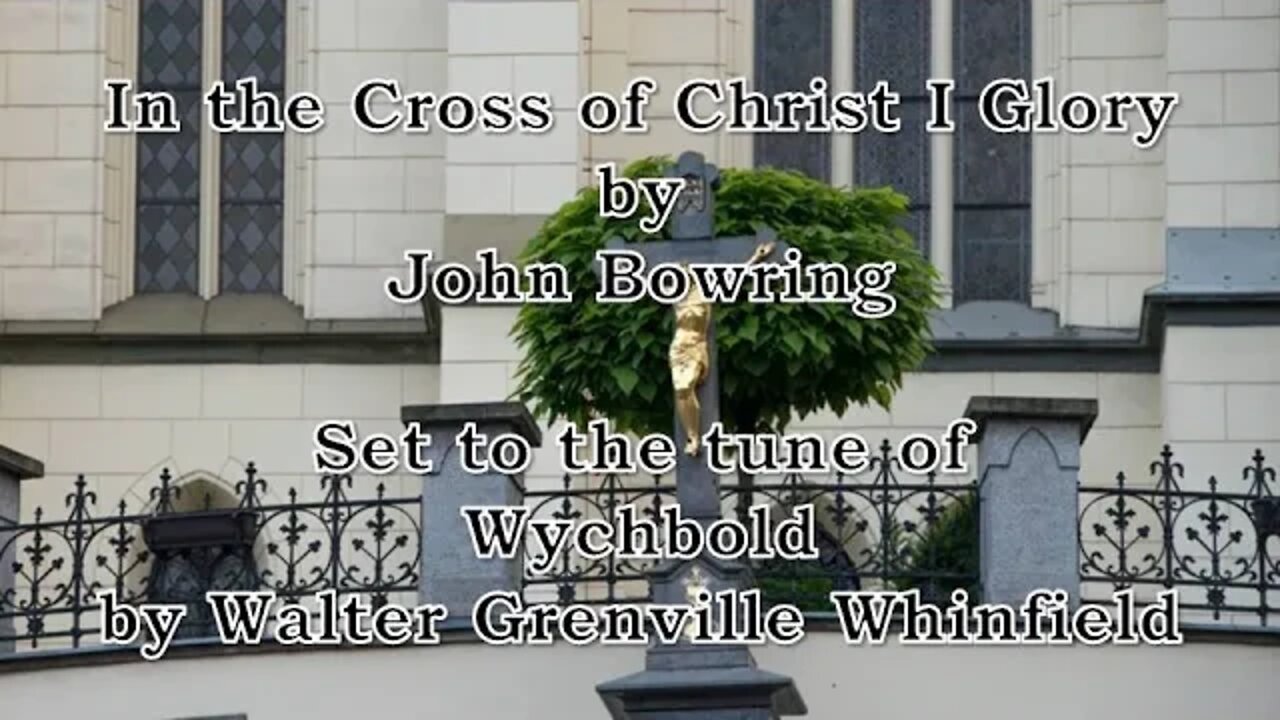 In the Cross of Christ I Glory (Wychbold)