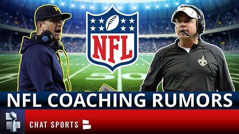 NFL Coaching Rumors On Sean Payton, Jim Harbaugh & Hot Seats