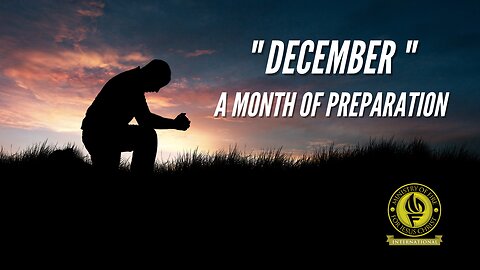 December a month of preparation!