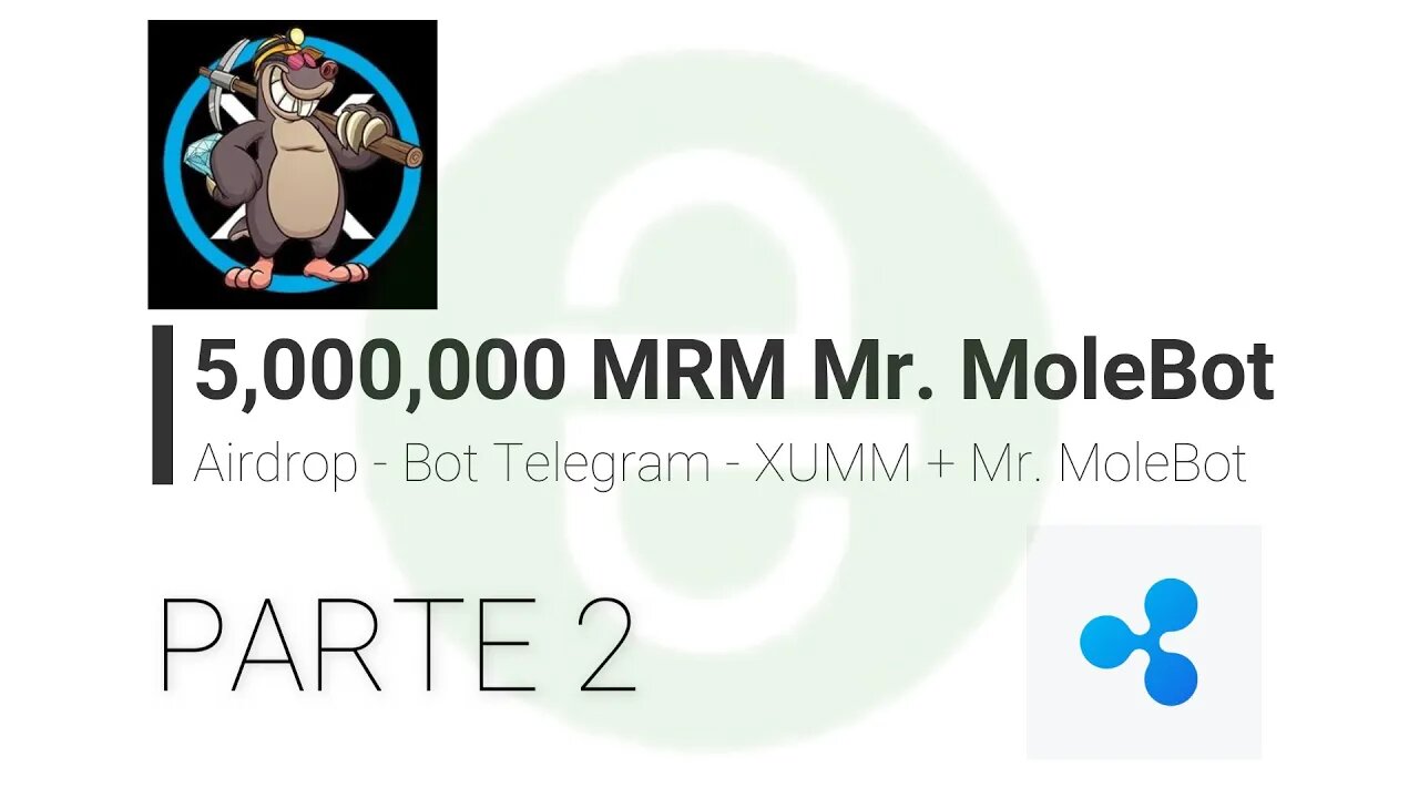 Airdrop - Bot telegram - XUMM + MoleBot 5,000,000 MRM Mr - Parte 1