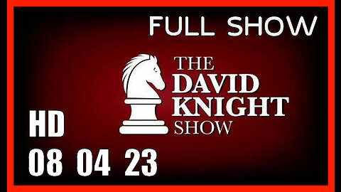 DAVID KNIGHT (Full Show) 08_04_23 Friday HD