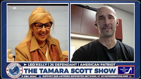 The Tamara Scott Show With : Leo Kelly, J6 Defendant