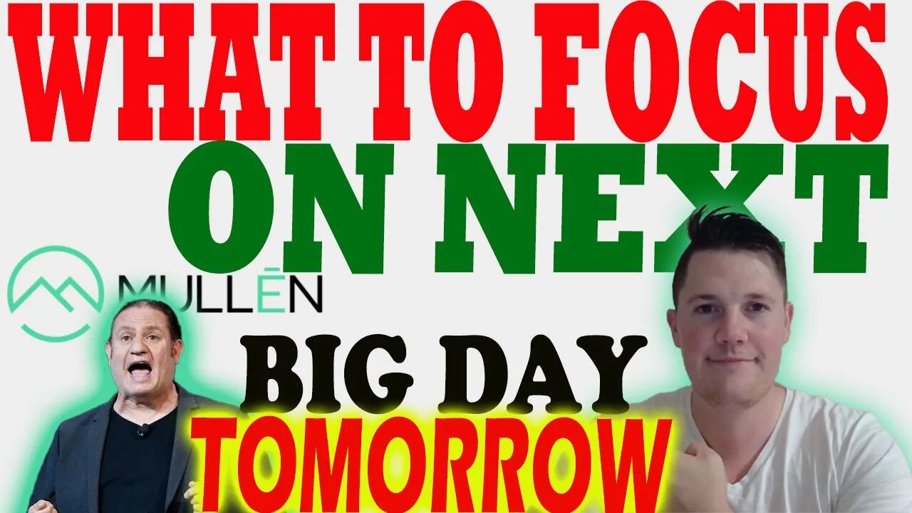 What Investors Need To Focus on NEXT │ BIG Day for Mullen Tomorrow ⚠️Must Watch Mullen