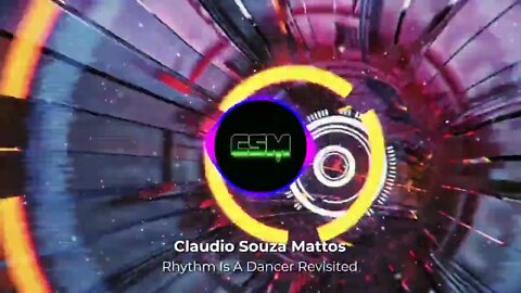 Claudio Souza Mattos - Rhythm Is A Dancer Revisited