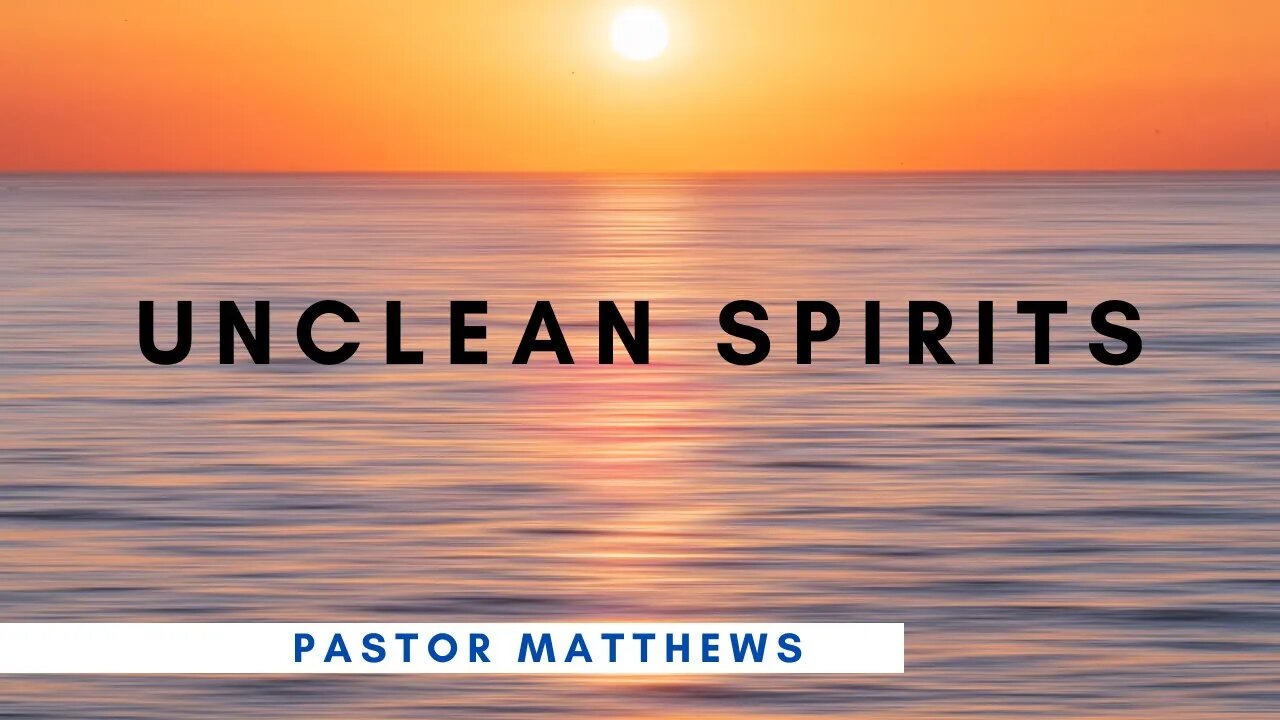 "Unclean Spirits" | Abiding Word Baptist