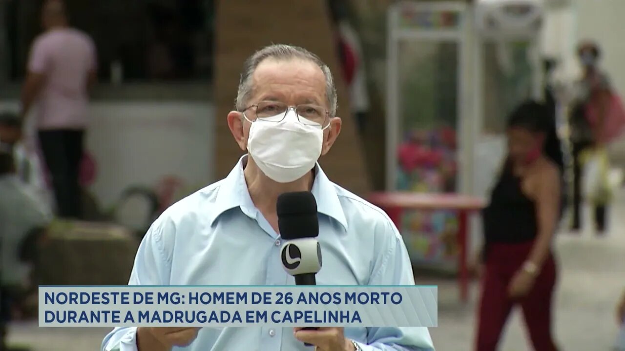 Nordeste de MG: homem de 26 anos morto durante a madrugada em Capelinha