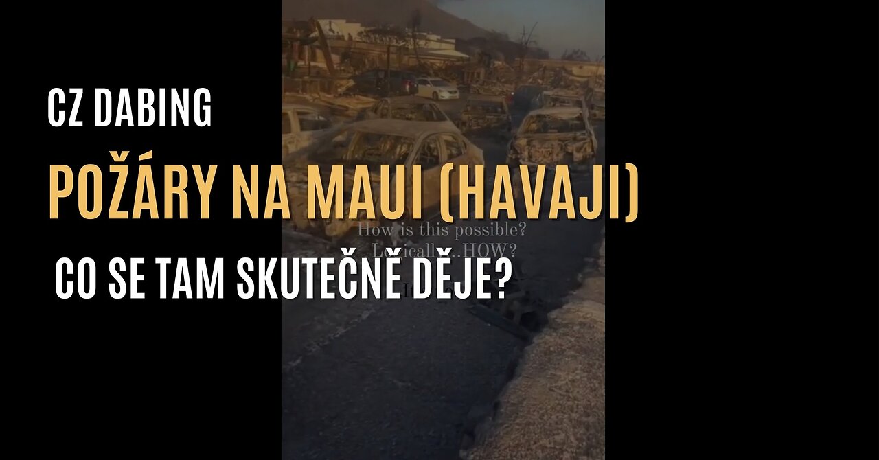 Požáry na Maui (Havaji) - co se tam skutečně děje? (CZ DABING)