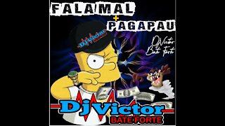 Fala mal mais Paga Pau Remix Exclusivo Djvictorbateforte