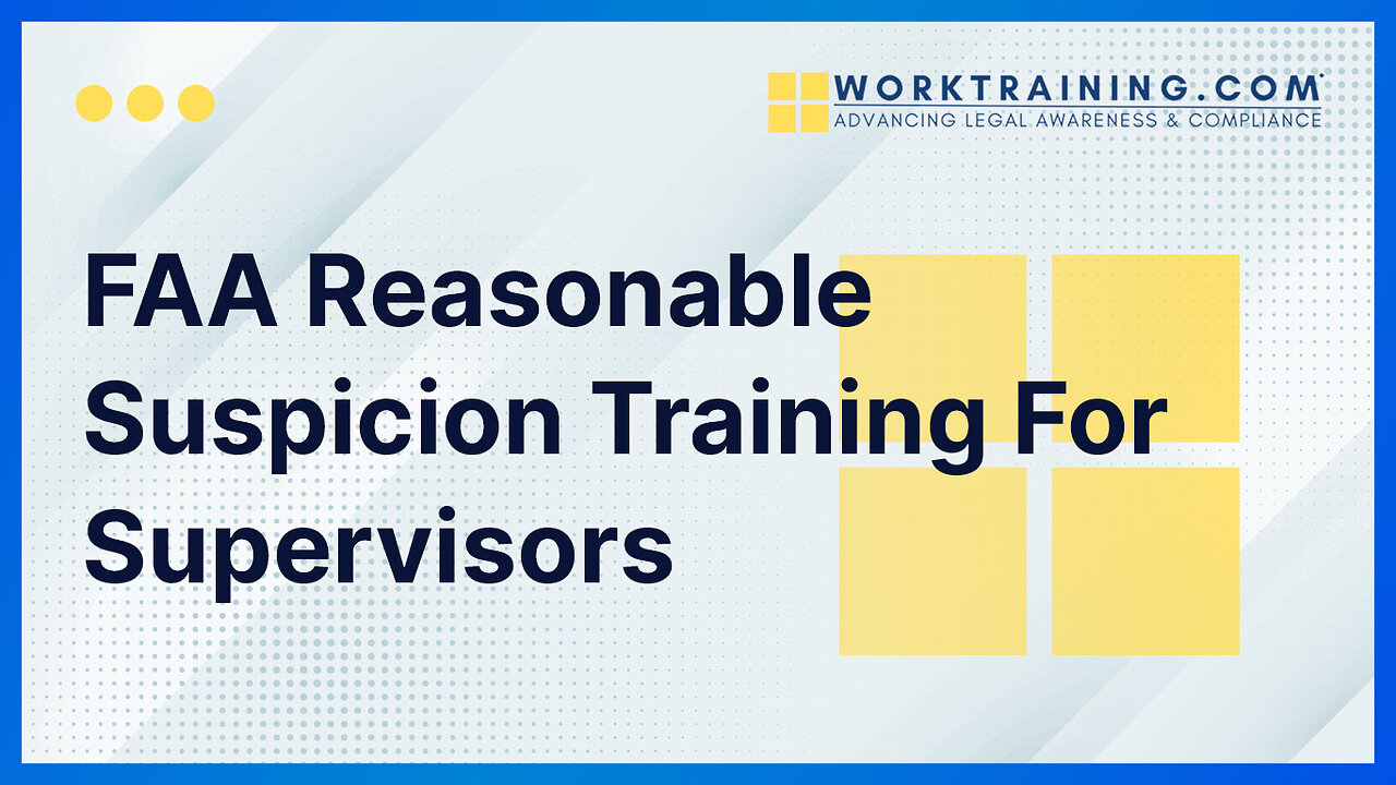 FAA Reasonable Suspicion Training For Supervisors