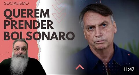 ESQUERDISTAS querem MUITO PRENDER BOLSONARO antes das ELEIÇÕES de 2024 mas falta um CRIME de VERDADE