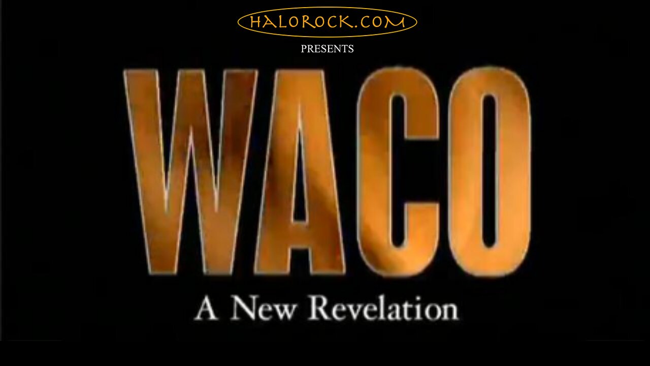 WACO - A New Revelation - Documentary - HaloDocs