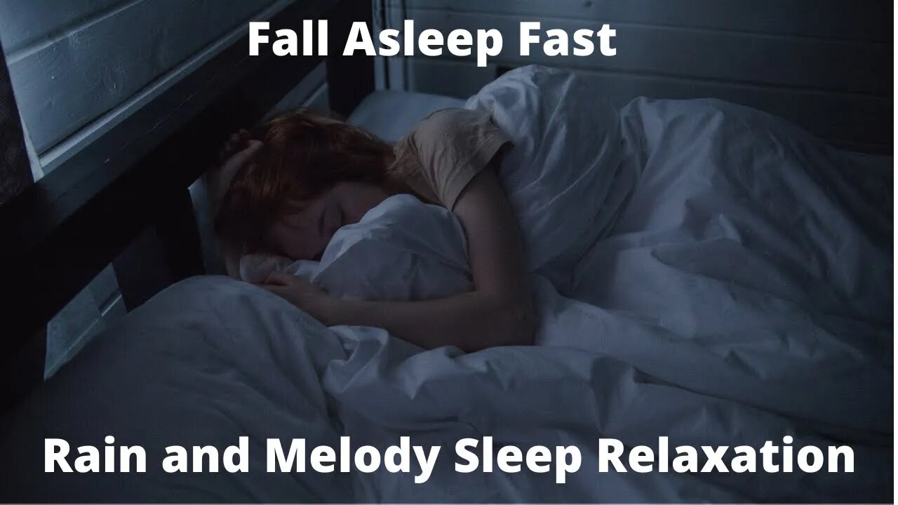 Fall Asleep Fast / Rain and Melody Sleep Relaxation / Black Screen