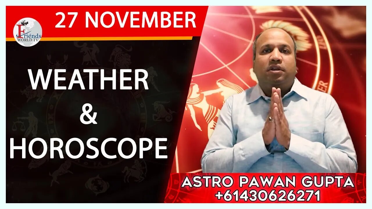 Weather Report & Horoscope - 27 NOVEMBER | VARUN TIWARI | ASTRO PAWAN