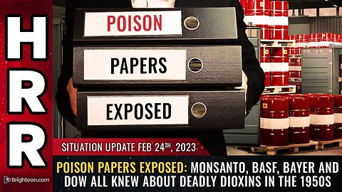 Feb 24, 2023 - POISON PAPERS EXPOSED: Do all knew about DEADLY DIOXINS in the 1950s