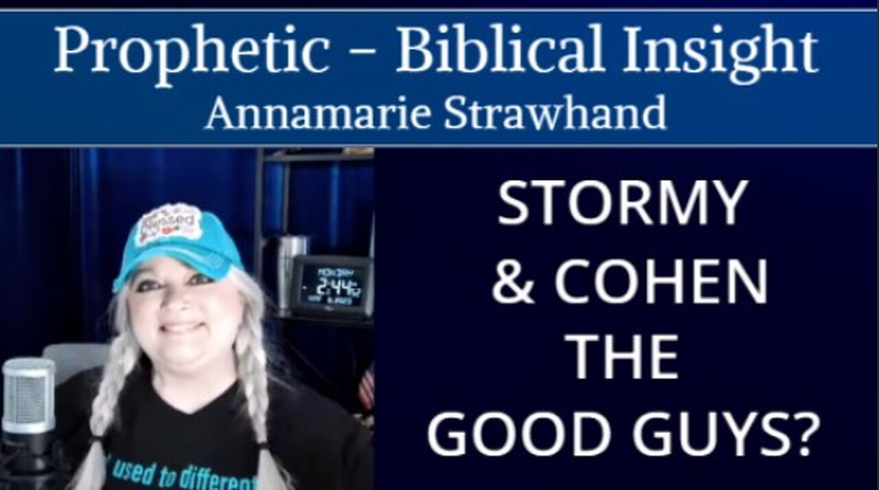 Prophetic - Biblical Insight: Stormy and Cohen - The Good Guys?