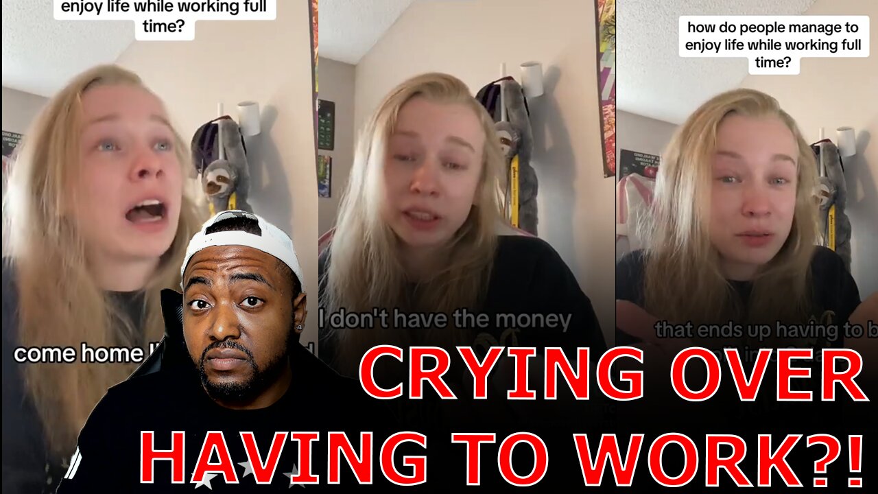 Gen Z Woman BREAKS DOWN IN TEARS Over Having To Work A 9 To 5 Job To Pay Bills AND SURVIVE!