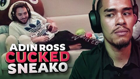 ADIN ROSS Cucks SNEAKO