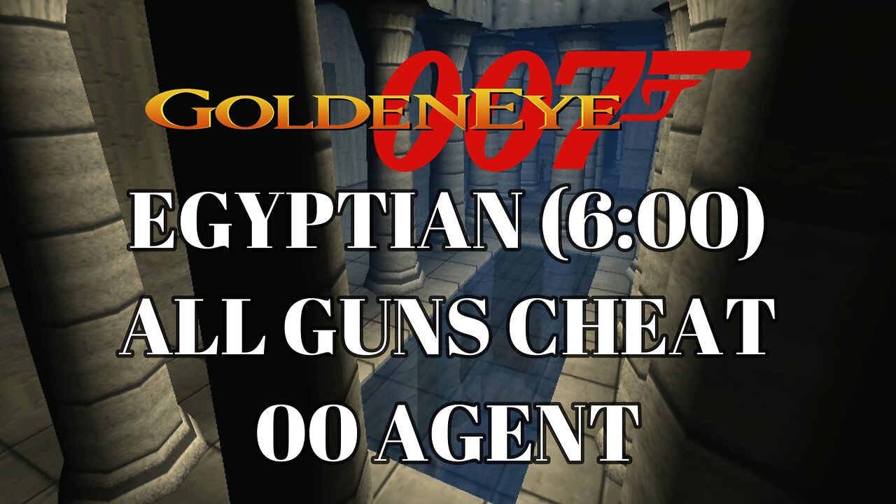 Goldeneye 007 - Level 20 Egyptian Temple - All Guns Cheat