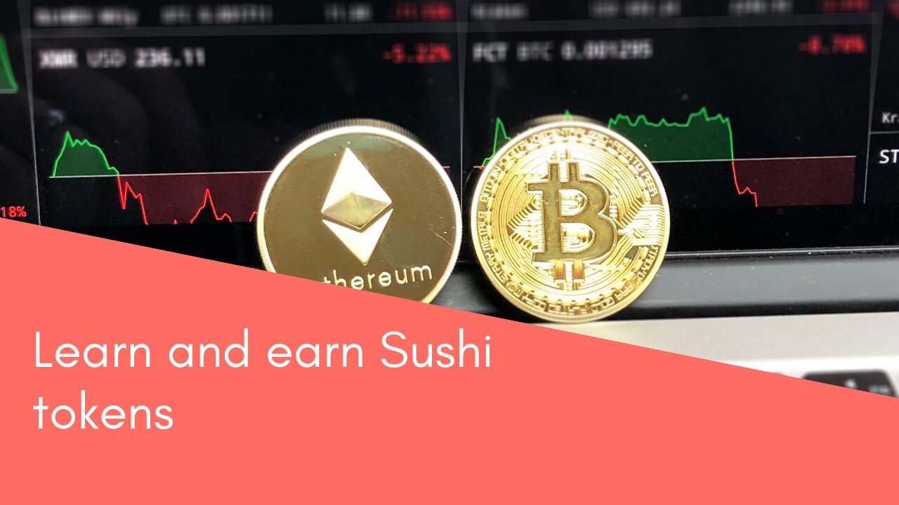 Learn and earn Sushi tokens