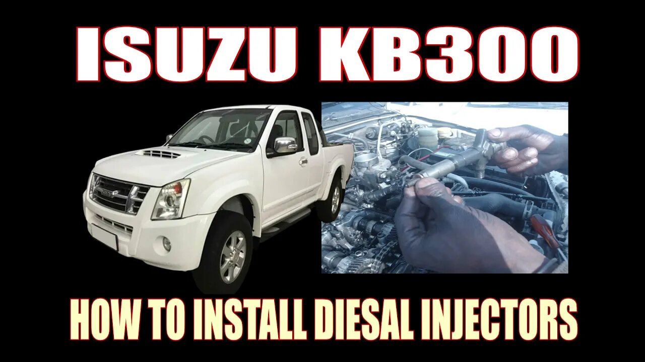 ISUZU KB300 - HOW TO INSTALL DIESAL INJECTORS