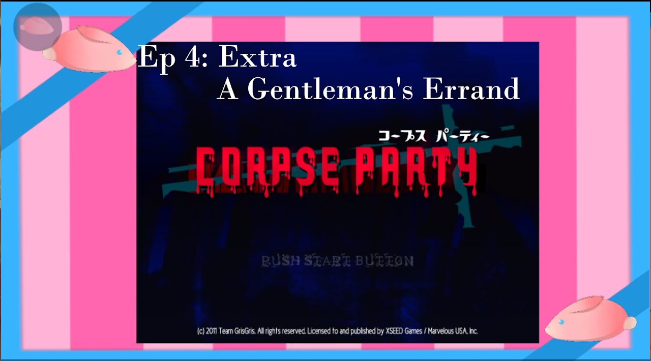 Strawbunny Plays Corpse Party Ep 4 A Gentleman's Errand (Is he Hawt?!)