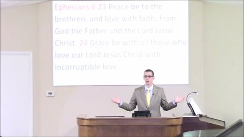 4/10/2022 - Session 1 - Peace, Love, Faith and Grace #2 - Ephesians 6:23-24