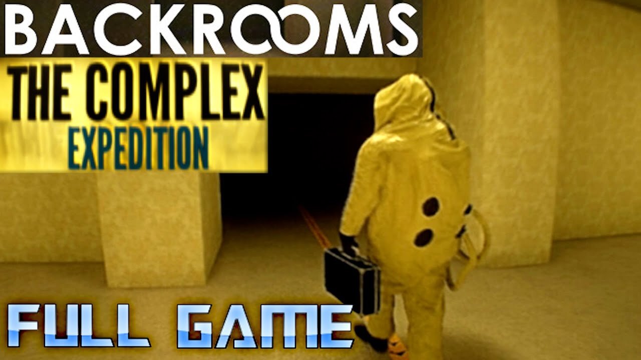 BACKROOMS: The Complex Expedition - Full Game Walkthrough (No Commentary)