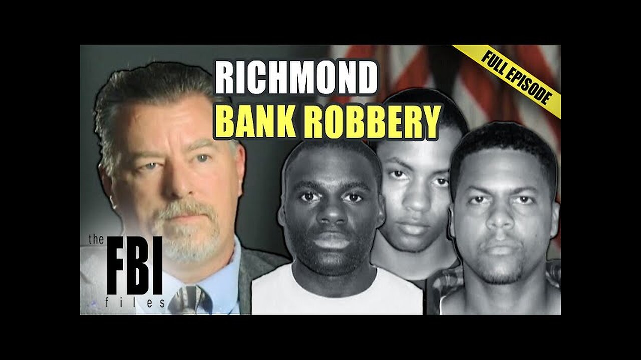 Richmond Bank Robbery - Unraveling the Mystery with FBI's Top Law Enforcers and Forensic Scientists