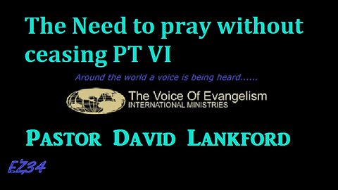 11-29-22-The-Need-to-Pray-Without-Ceasing-Pt.VI_David Lankford