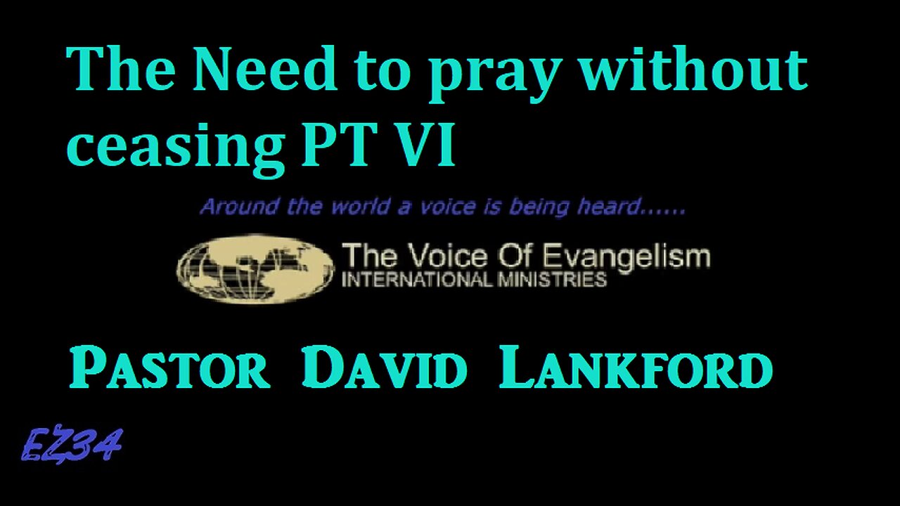 11-29-22-The-Need-to-Pray-Without-Ceasing-Pt.VI_David Lankford