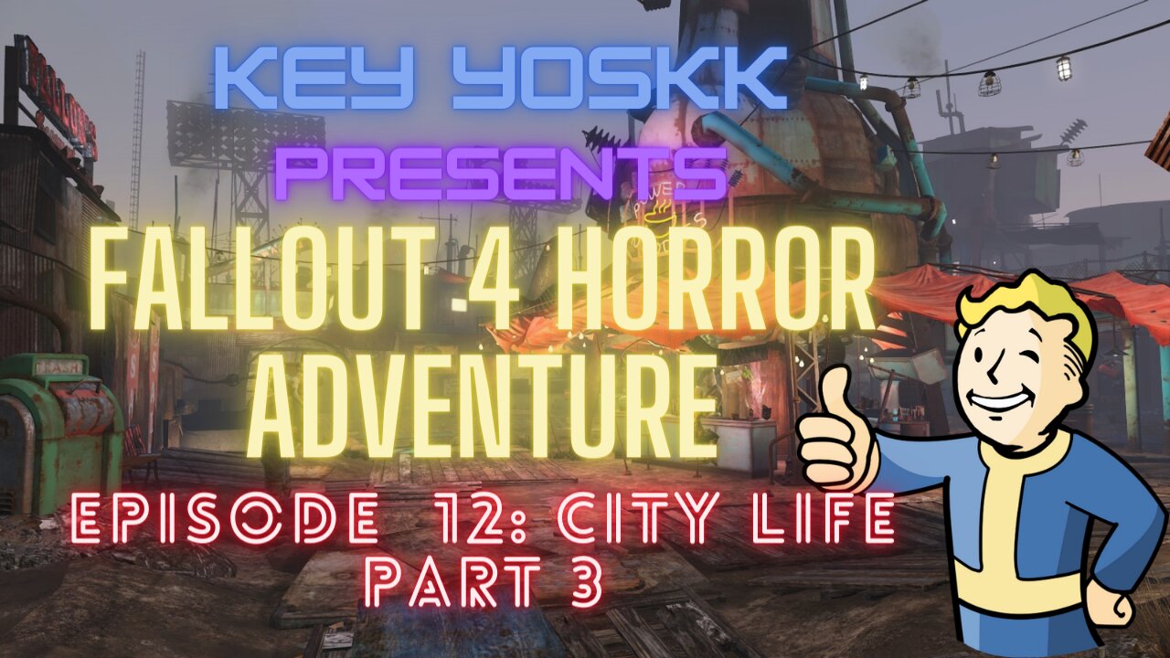 Fallout Horror Adventure- EP 12- City Life part 3