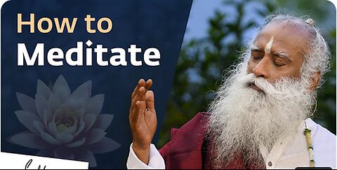 'How to Meditate' for Beginners Sadhguru