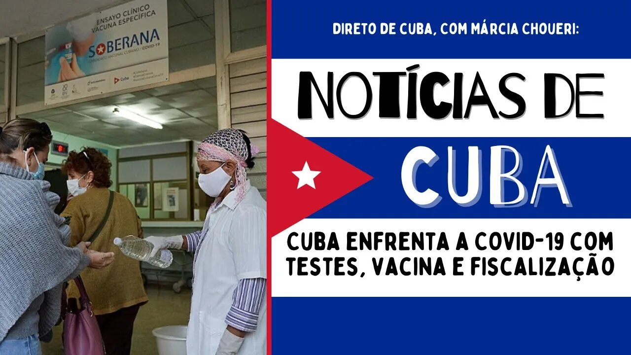 Cuba enfrenta a COVID-19 com testes, vacina e fiscalização | Notícias de Cuba