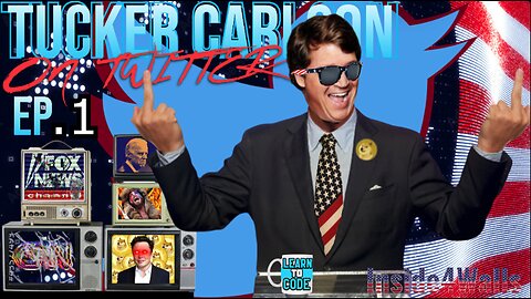 Tucker Carlson On Twitter Ep.1-Ep.1.