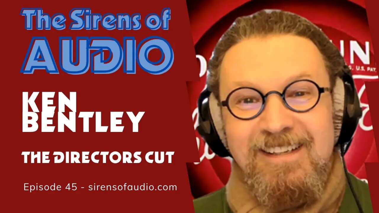 Ken Bentley, The Director's Cut // Doctor Who : The Sirens of Audio Episode 45