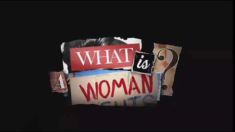 What Is A Woman?