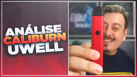 Análise Caliburn da Uwell - o melhor Pod System do mercado?