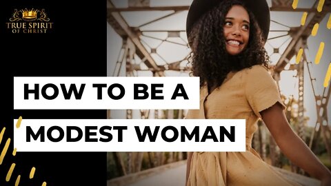 How To Be A Modest Woman